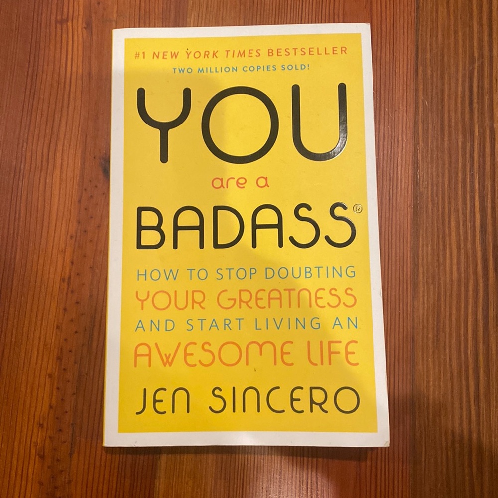 “You are a badass” by- Jen Sincero